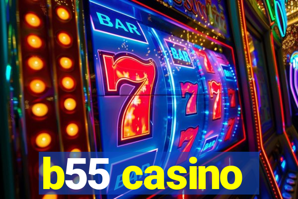 b55 casino